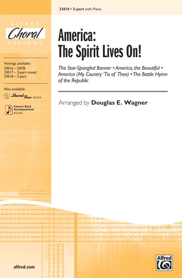 America, the Spirit Lives On! : 2-Part : Douglas Wagner : Sheet Music : 00-33018 : 038081359267 