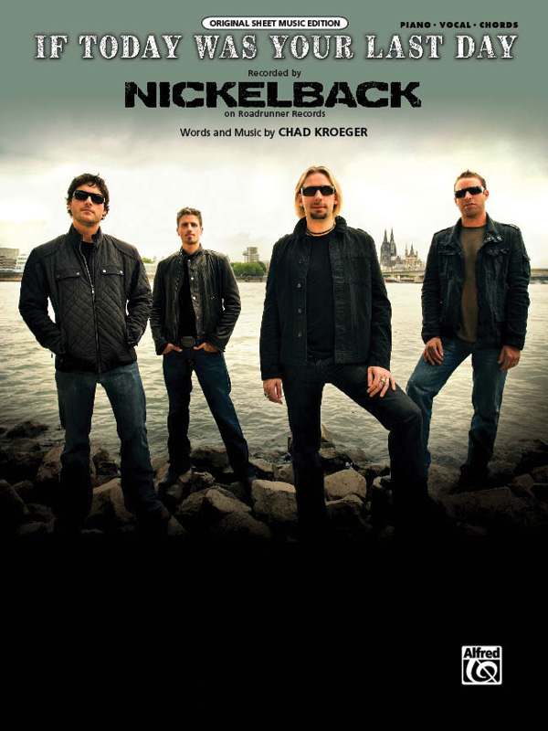 Nickelback If Today Was Your Last Day Chords