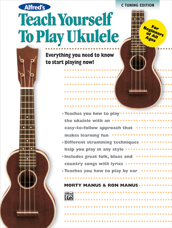 Ikke nok ris overse Alfred's Teach Yourself to Play Ukulele, C-Tuning Edition: Ukulele Book |  Alfred Music