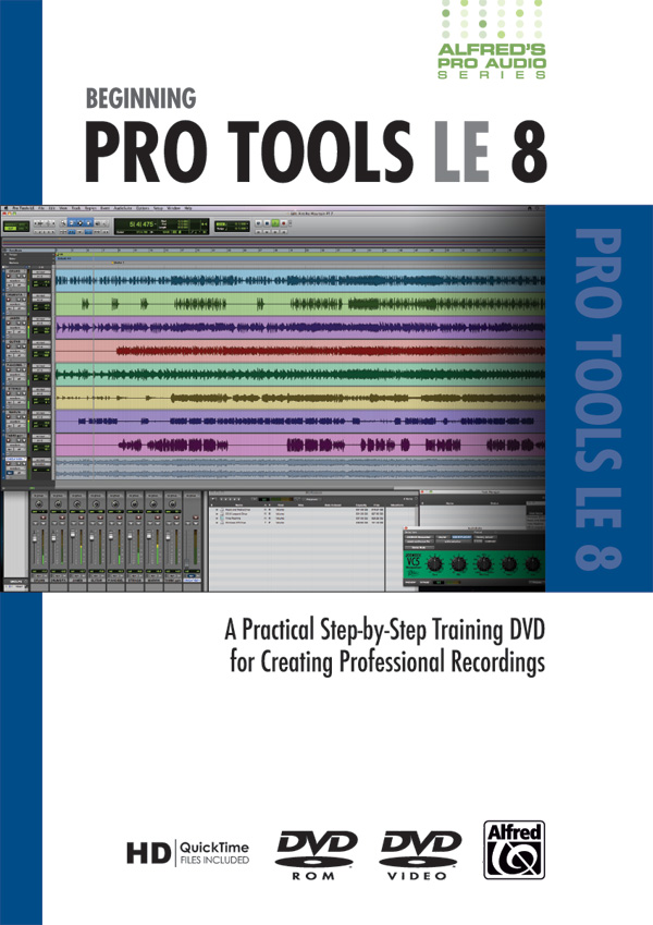 Alfred’s Pro Audio Series: Beginning Pro Tools LE 8