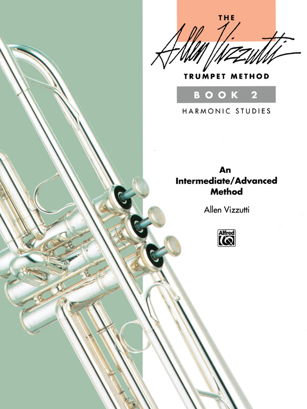 The Allen Vizzutti Trumpet Method – Book 2, Harmonic Studies