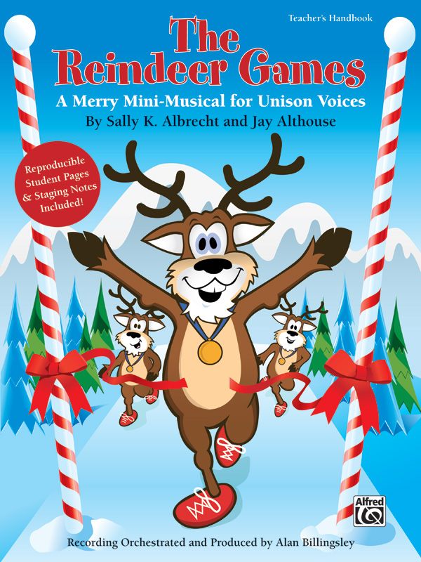 Sally K. Albrecht and Jay Althouse : The Reindeer Games : Unison : Songbook : 038081384429  : 00-34714