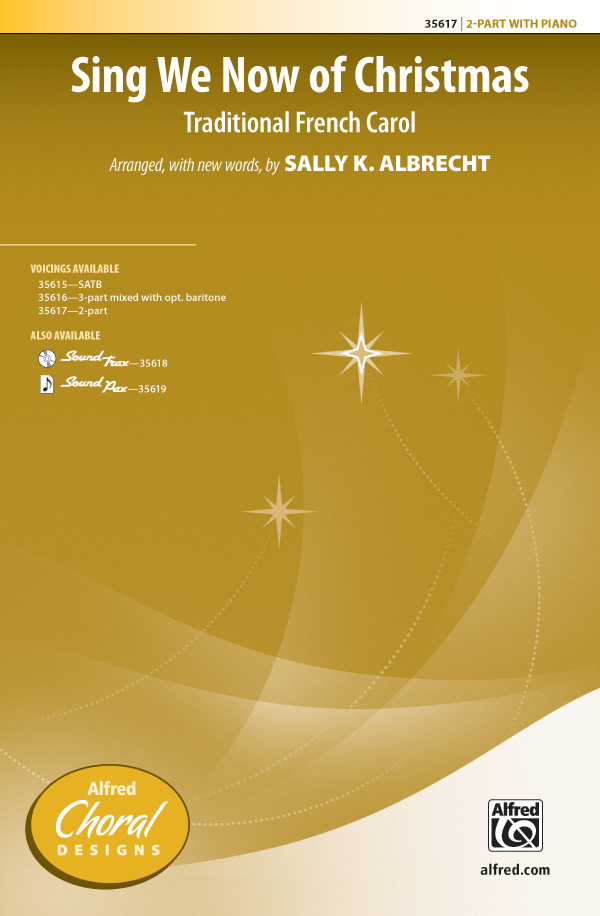 Sing We Now of Christmas : 2-Part : Sally K. Albrecht : Sheet Music : 00-35617 : 038081398136 