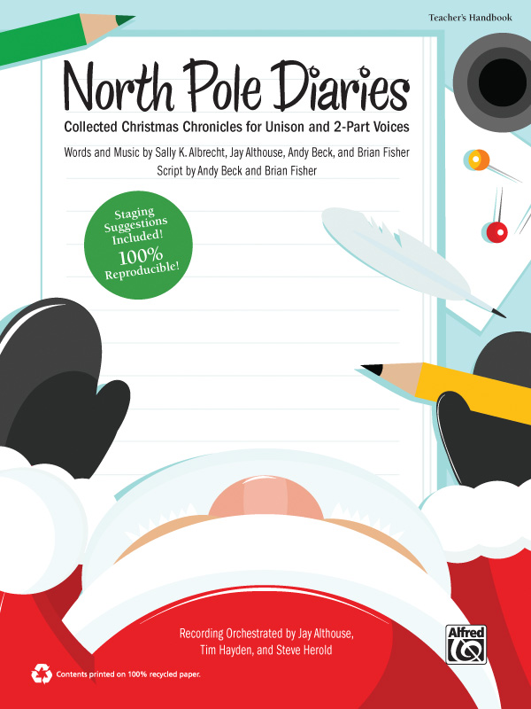 Sally K. Albrecht and Jay Althouse : North Pole Diaries : 2-Part : Songbook : 038081399225  : 00-35726