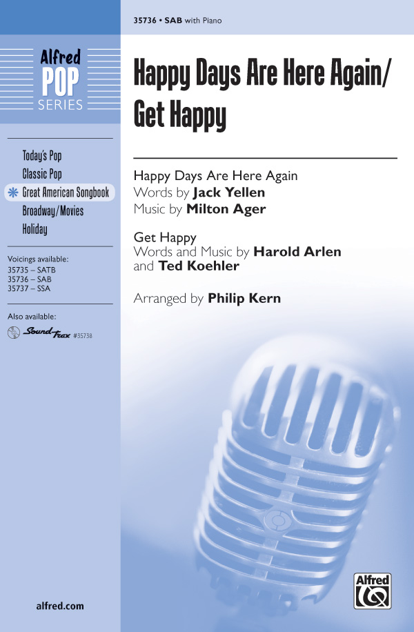 Happy Days Are Here Again / Get Happy : SAB : Philip Kern : Judy Garland : Sheet Music : 00-35736 : 038081399324 