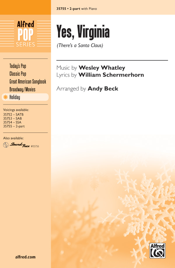 Yes, Virginia : 2-Part : Andy Beck : Wesley Whatley : Sheet Music : 00-35755 : 038081399515 