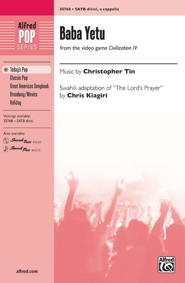 Baba Yetu: SATB divisi, a cappella Choral Octavo: Christopher Tin ... Baba Yetu: SATB divisi, a cappella Choral Octavo: Christopher Tin ...
