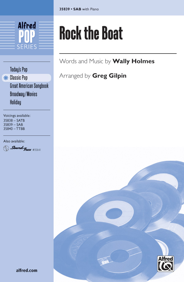 Rock the Boat : SAB : Greg Gilpin : Wally Holmes : Sheet Music : 00-35839 : 038081400358 