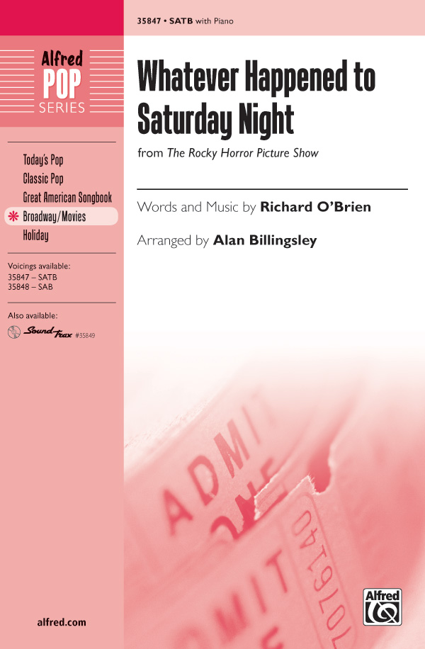 Whatever Happened to Saturday Night : SATB : Alan Billingsley : Richard O'Brien : 00-35847 : 038081400433 