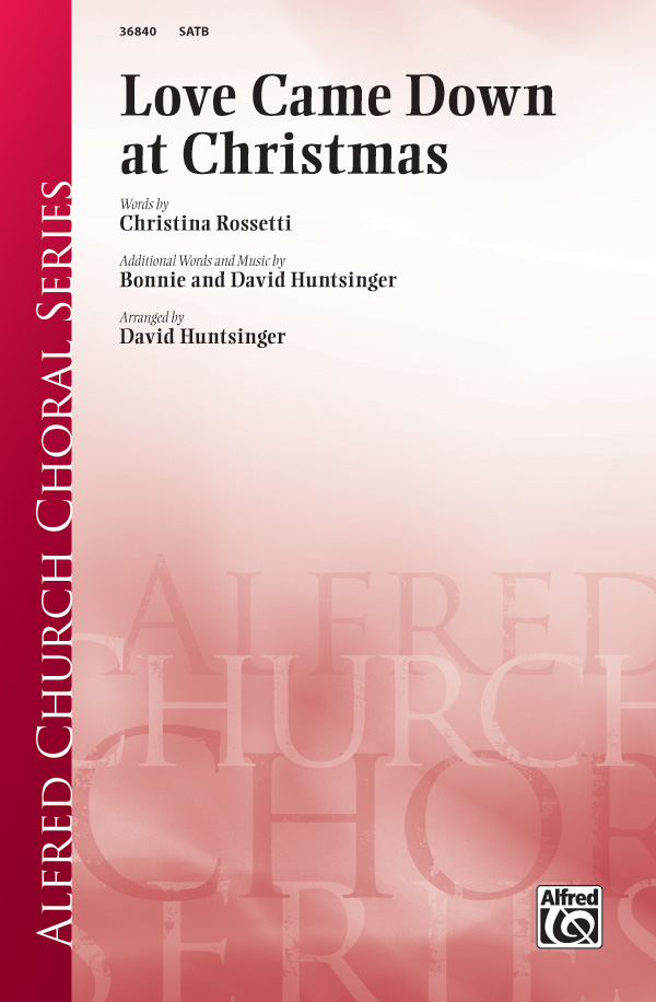 Love Came Down at Christmas SATB Choral Octavo David Huntsinger