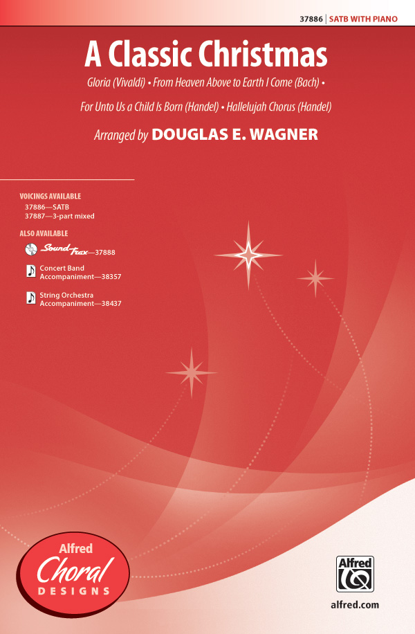 A Classic Christmas : SATB : Douglas Wagner : Sheet Music : 00-37886 : 038081423586 