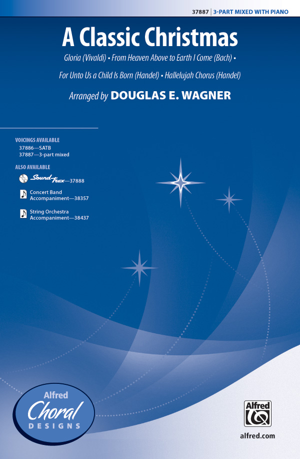 A Classic Christmas : 3-Part Mixed : Douglas Wagner : Sheet Music : 00-37887 : 038081423593 