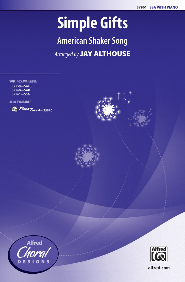 Simple Gifts : SSA : Jay Althouse : American Shaker Song : Sheet Music : 00-37961 : 038081424330 