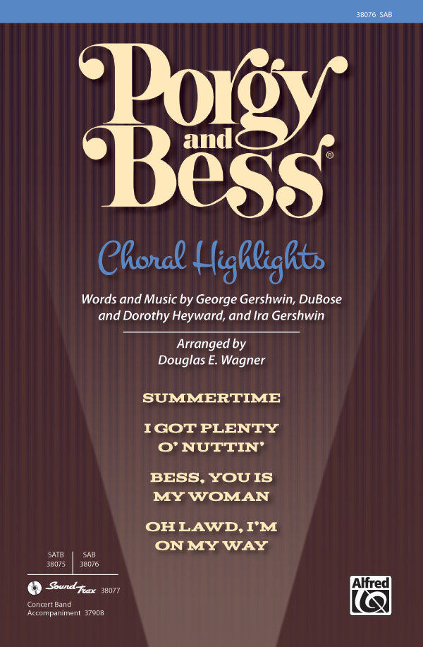 Porgy and Bess: Choral Highlights : SAB : Douglas Wagner : Dorothy Heyward : Porgy and Bess : Sheet Music : 00-38076 : 038081425481 