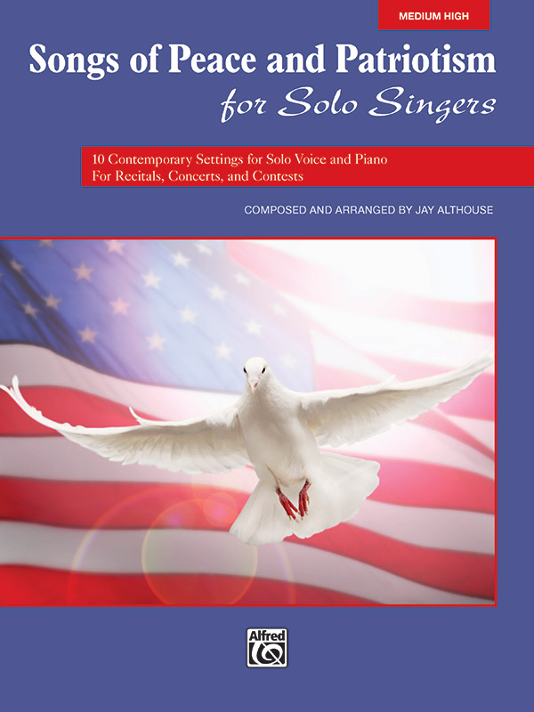 Songs of Peace and Patriotism for Solo Singers