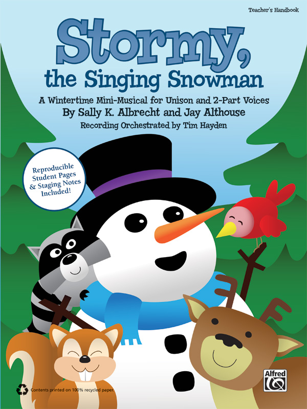 Sally K. Albrecht and Jay Althouse : Stormy, the Singing Snowman : 2-Part : Songbook : 038081426594  : 00-38188