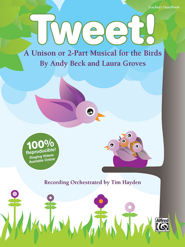 Andy Beck and Laura Groves : Tweet! : Unison or 2-Part : Book : 038081427119  : 00-38240