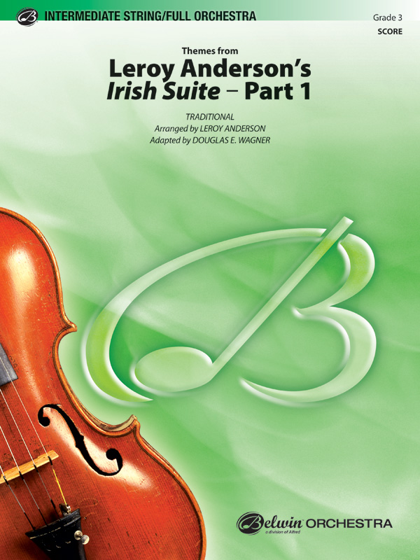 Leroy Anderson’s Irish Suite, Part 1 (Themes from)
