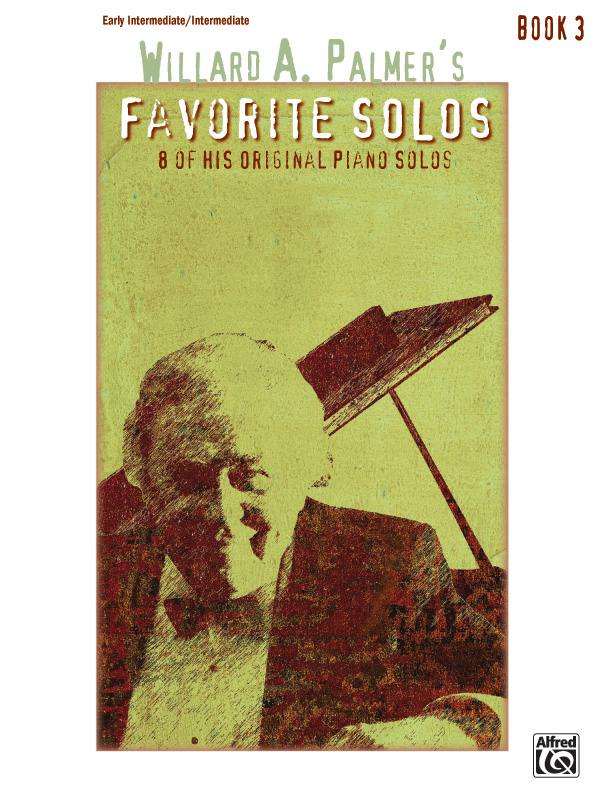 Willard A. Palmer’s Favorite Solos, Book 3