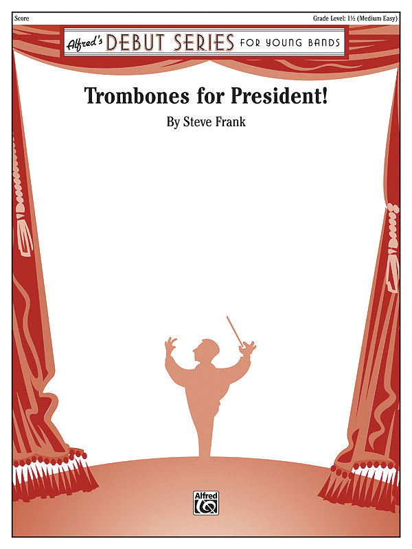 Trombones for President!