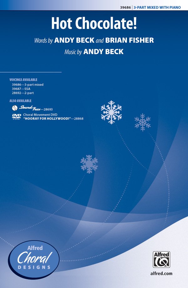 Hot Chocolate! : 3-Part Mixed : Andy Beck : Andy Beck : Sheet Music : 00-39686 : 038081443478 