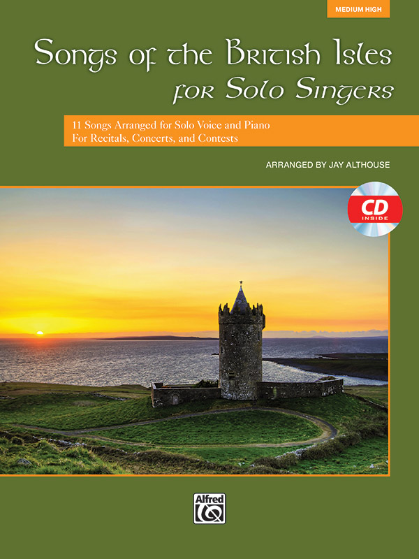 Jay Althouse : Songs of the British Isles for Solo Singers - Medium High Voice : Solo : Songbook & CD : 038081444109  : 00-39749