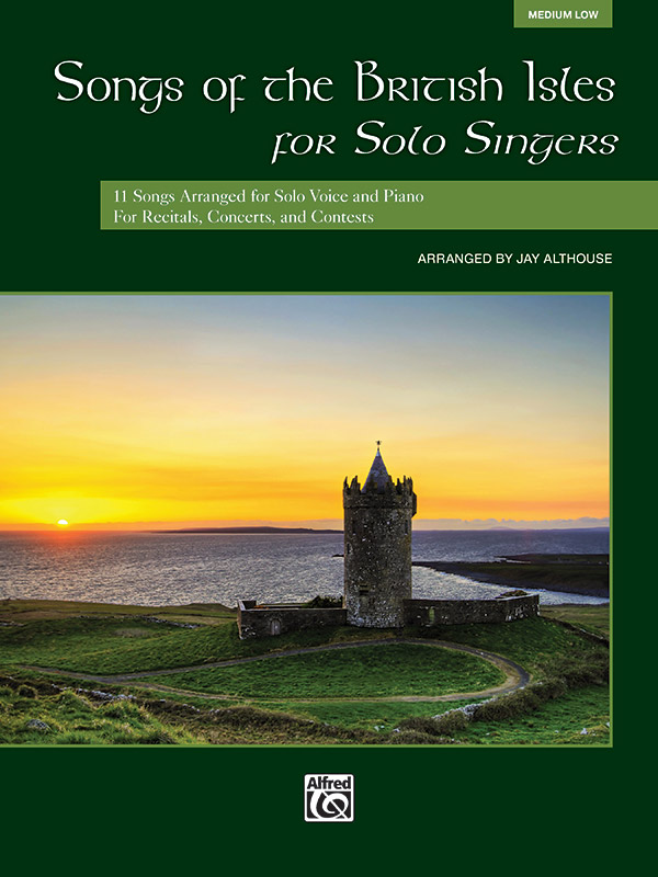 Jay Althouse : Songs of the British Isles for Solo Singers - Medium Low Voice : Solo : Songbook : 038081444116  : 00-39750