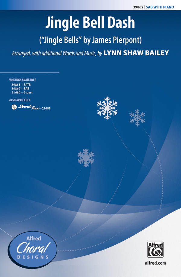Jingle Bell Dash : SAB : Lynn Shaw Bailey : James Pierpont : Sheet Music : 00-39862 : 038081445236 