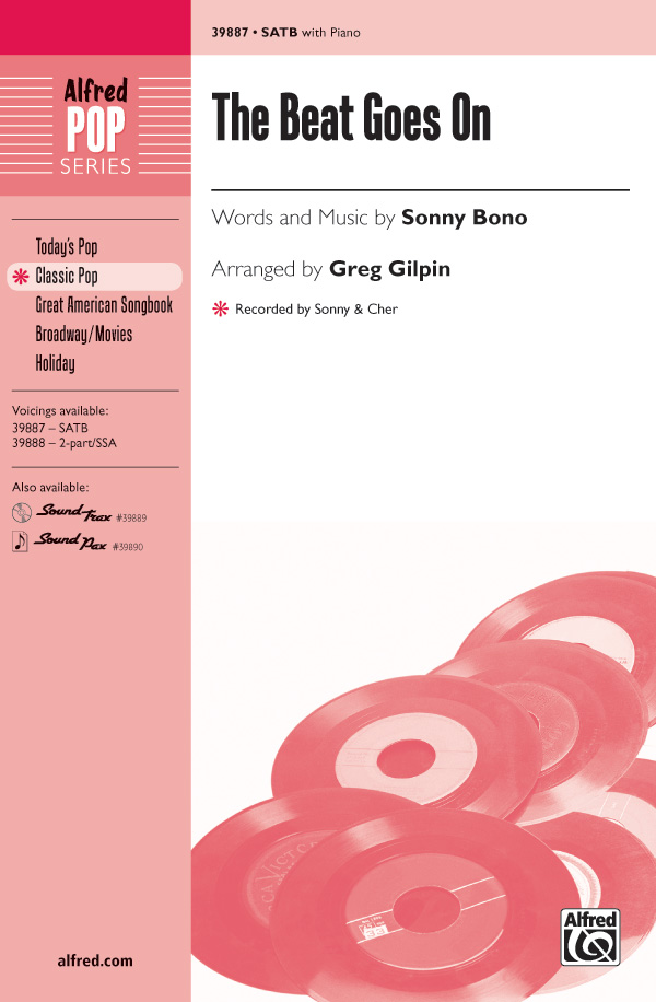 The Beat Goes On : SATB : Greg Gilpin : Sonny Bono : Sonny & Cher : Sheet Music : 00-39887 : 038081445489 