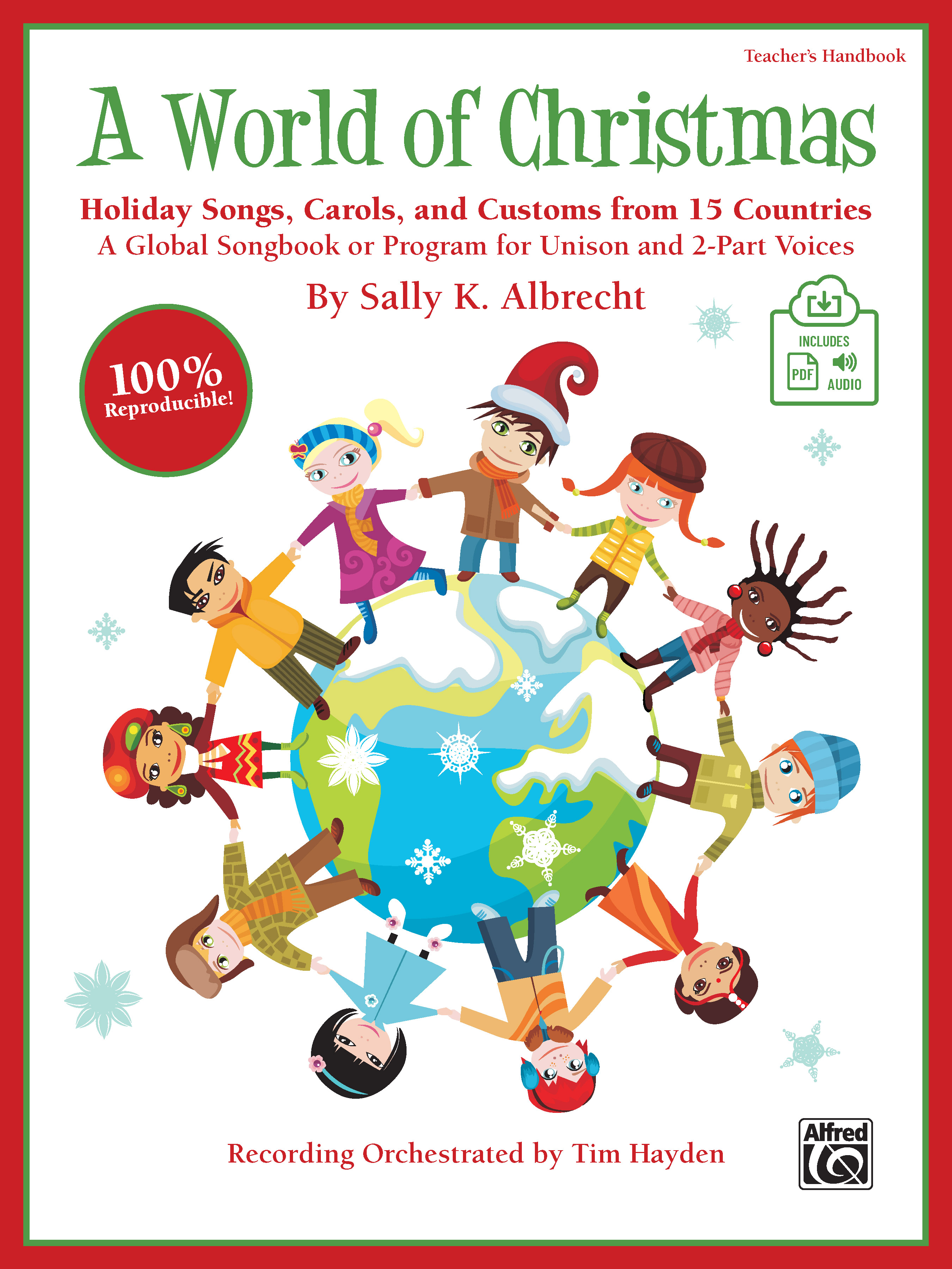 A World of Christmas: Holiday Songs, Carols, and Customs from 15 Countries: Choral CD Kit: Sally