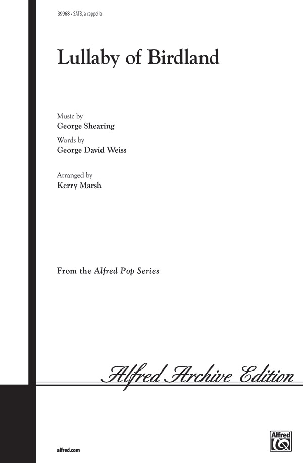 Lullaby of Birdland : SATB divisi : Kerry Marsh : George Shearing : Sheet Music : 00-39968 : 038081446288 