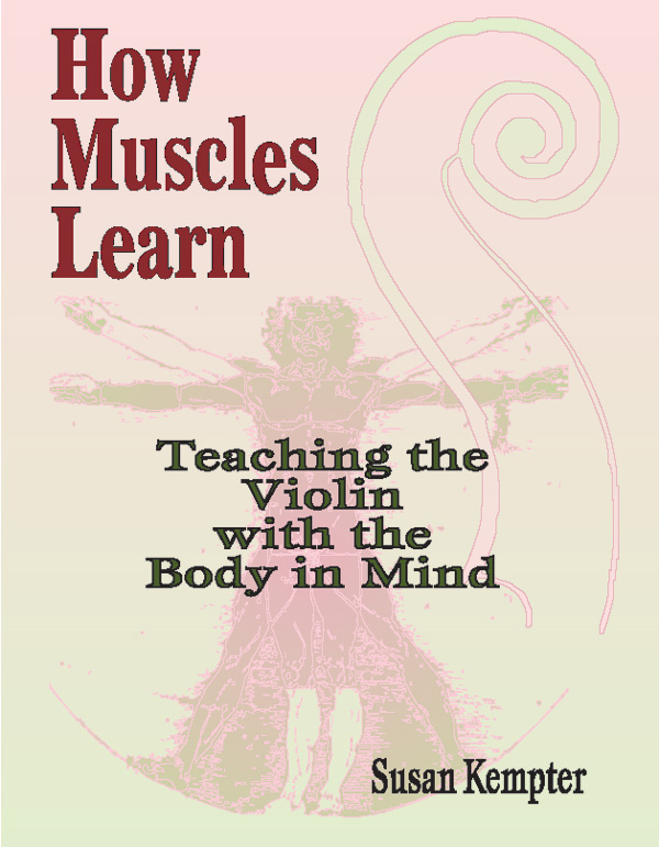 How Muscles Learn: Teaching the Violin with the Body in Mind