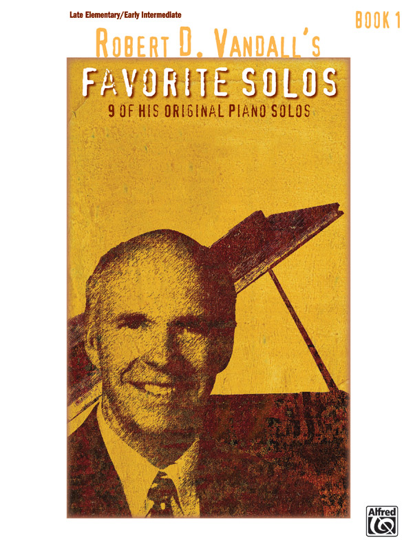 Robert D. Vandall’s Favorite Solos, Book 1