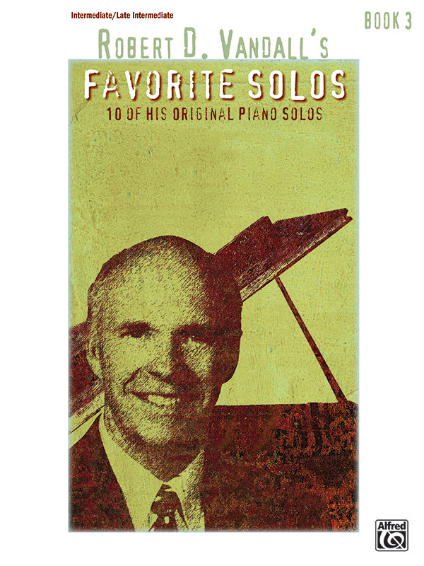 Robert D. Vandall’s Favorite Solos, Book 3