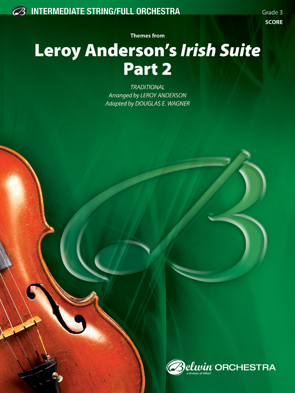 Leroy Anderson’s Irish Suite, Part 2 (Themes from)