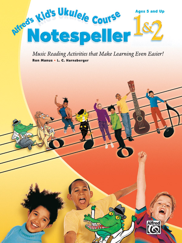 Alfred’s Kid’s Ukulele Course Notespeller 1 & 2