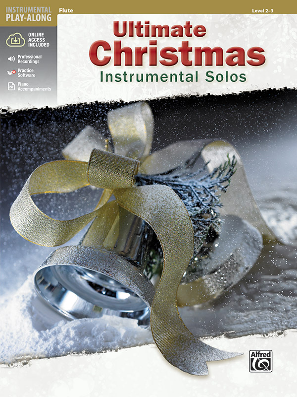 Caña cargando vagón Ultimate Christmas Instrumental Solos: Flute Book & Online  Audio/Software/PDF | Alfred Music
