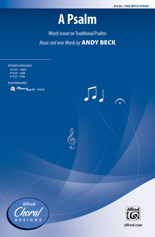 A Psalm : SAB : Andy Beck : Sheet Music : 00-41526 : 038081447261 