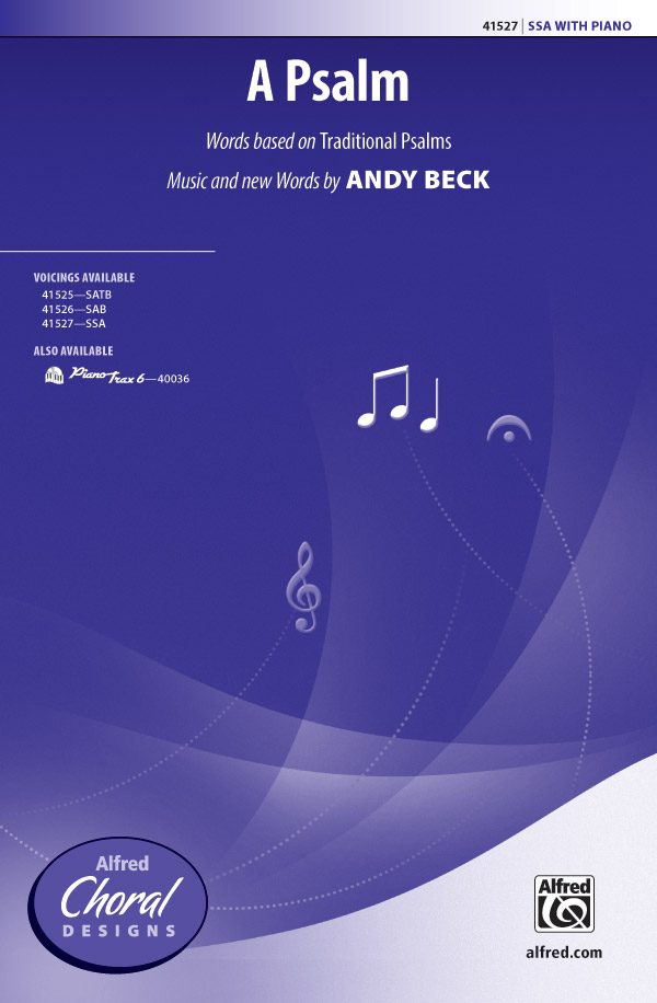 A Psalm : SSA : Andy Beck : Traditional : Sheet Music : 00-41527 : 038081447278 