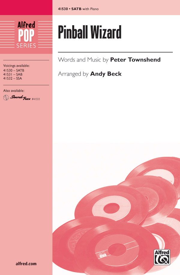 Pinball Wizard : SATB : Andy Beck : Pete Townshend : Tommy : Showtrax CD : 00-41530 : 038081466101 