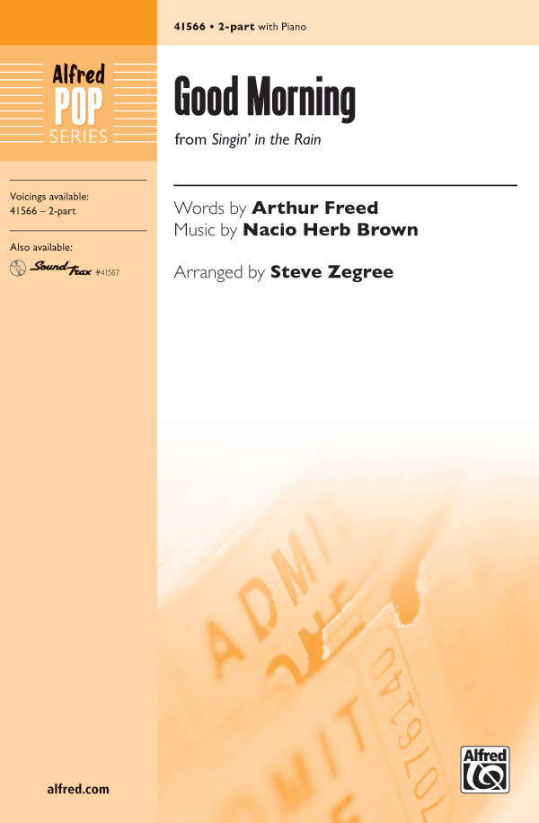 Good Morning : 2-Part : Steve Zegree : Nacio Herb Brown : Sheet Music : 00-41566 : 038081466460 