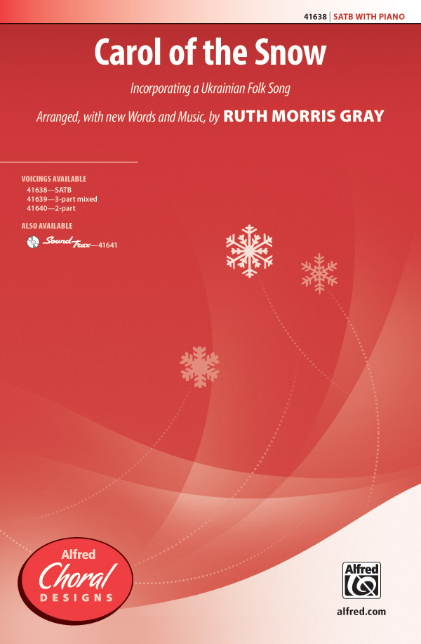 Carol of the Snow : SATB : Ruth Morris Gray : Sheet Music : 00-41638 : 038081467184 