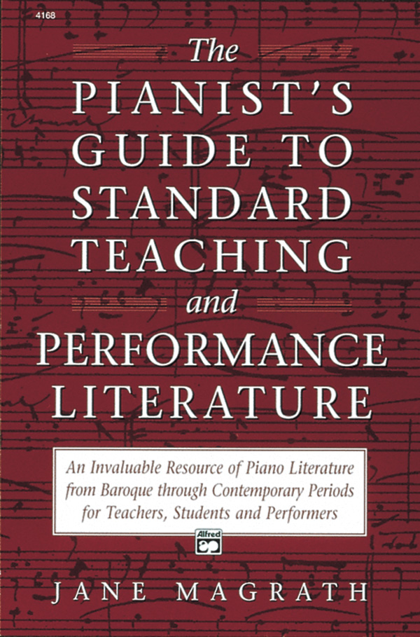 Pianists Guide to Standard Teaching and Performance Literature