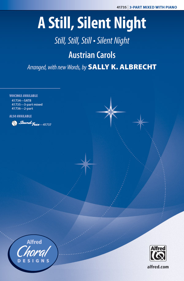 A Still, Silent Night : 3-Part Mixed : Sally K. Albrecht : Sheet Music : 00-41735 : 038081468150 