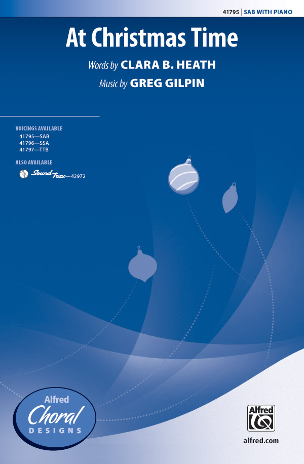 At Christmas Time : SAB : Greg Gilpin : Sheet Music : 00-41795 : 038081468754 