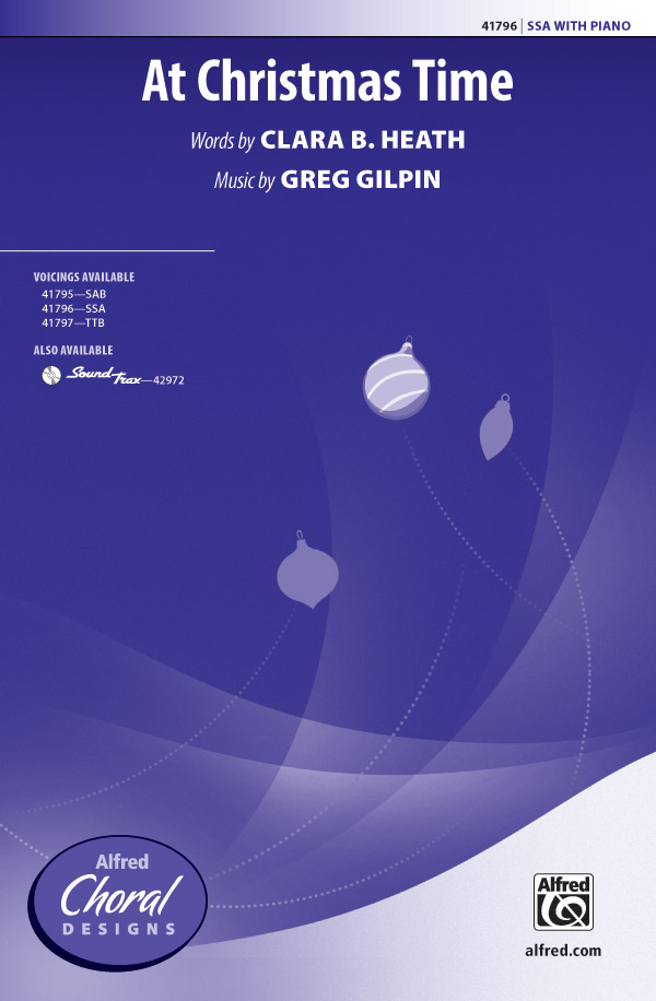 At Christmas Time : SSA : Greg Gilpin : Sheet Music : 00-41796 : 038081468761 