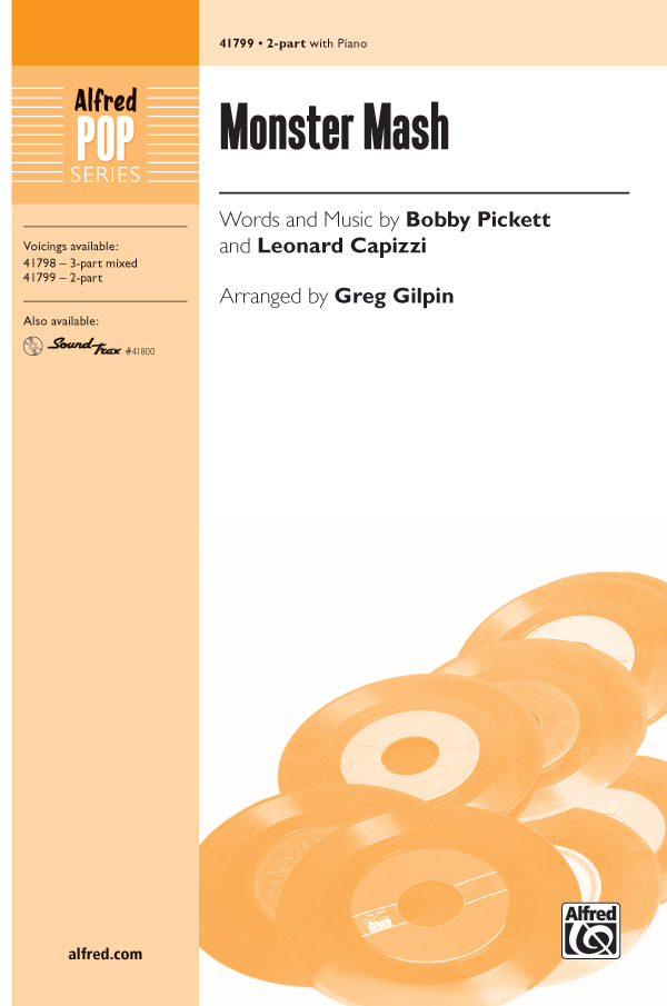 Monster Mash : 2-Part : Greg Gilpin : Bobby Pickett : Sheet Music : 00-41799 : 038081468792 
