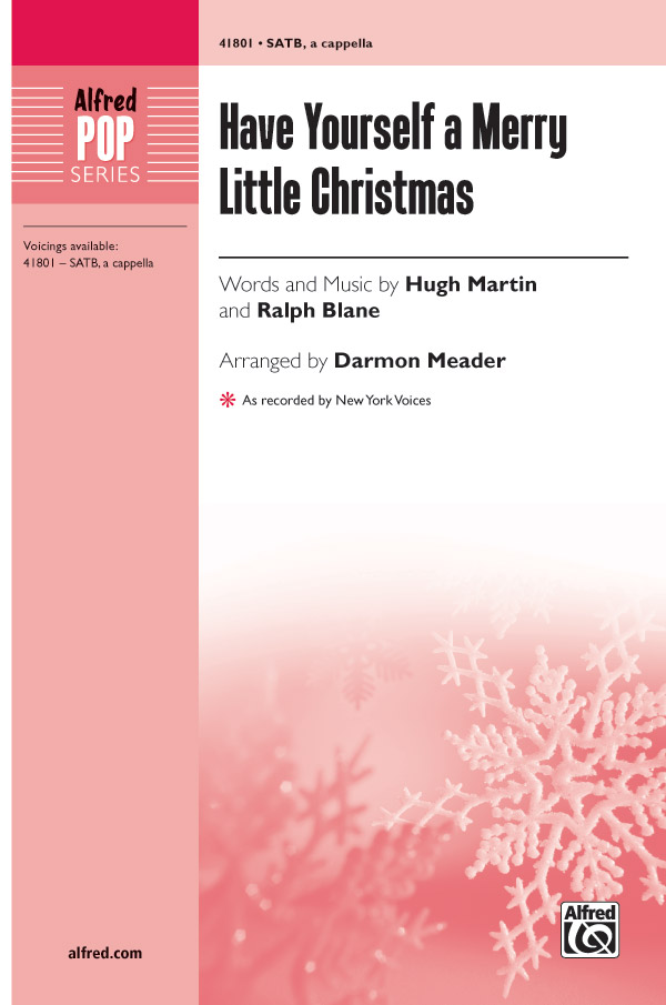 Have Yourself a Merry Little Christmas : SATB : Darmon Meader : Ralph Blane : New York Voices : SACD : 00-41801 : 038081468815 