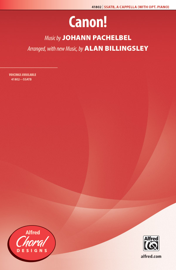 Canon! : SSATB : Alan Billingsley : Johann Pachelbel : Sheet Music : 00-41802 : 038081468822 