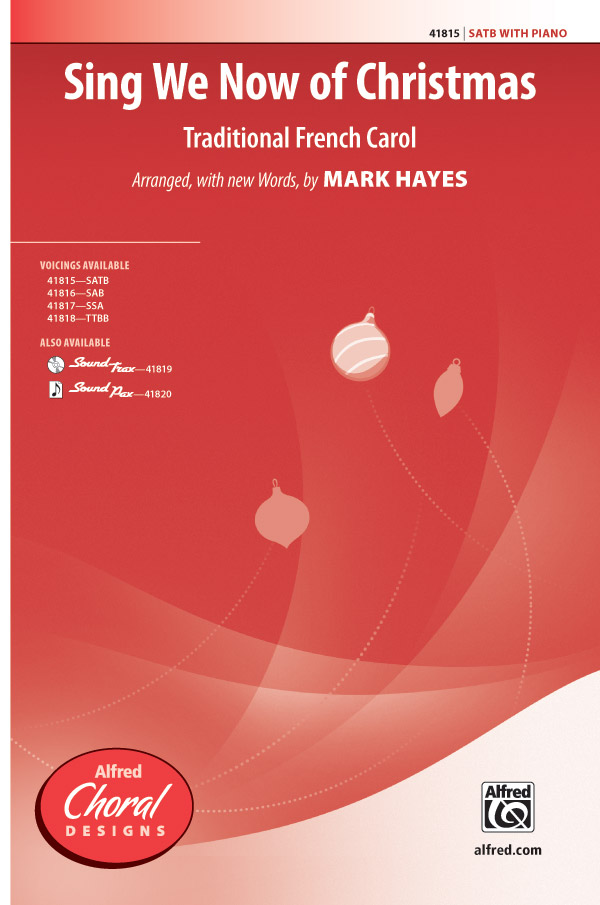 Sing We Now of Christmas : SATB : Mark Hayes : Sheet Music : 00-41815 : 038081468952 